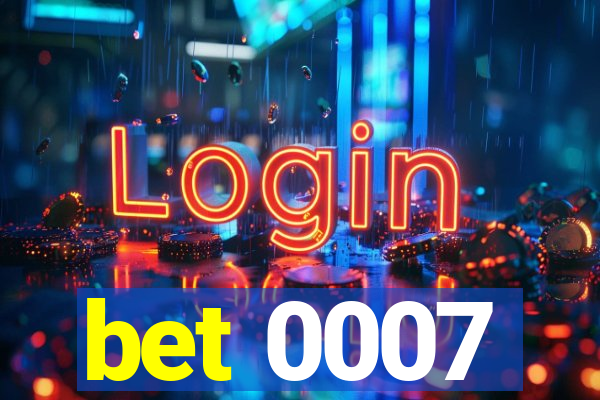 bet 0007